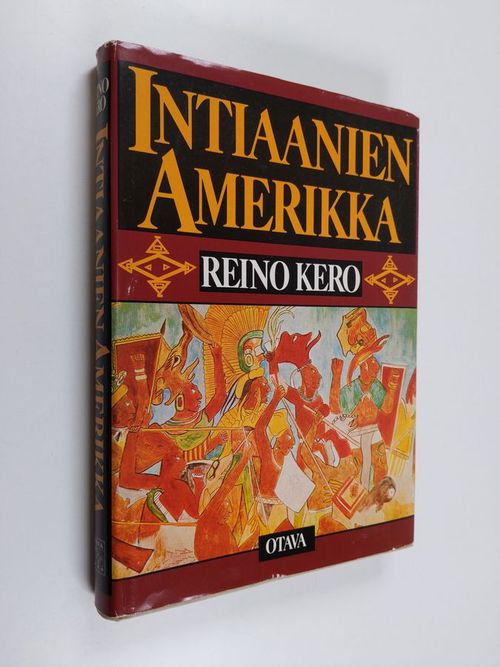 Intiaanien Amerikka - Kero  Reino | Finlandia Kirja | Antikvaari - kirjakauppa verkossa