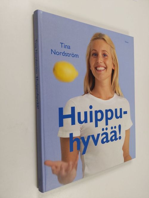 Huippuhyvää! : 55 tv-ohjelmasta tuttua ruokaohjetta - Nordström  Tina | Finlandia Kirja | Antikvaari - kirjakauppa verkossa