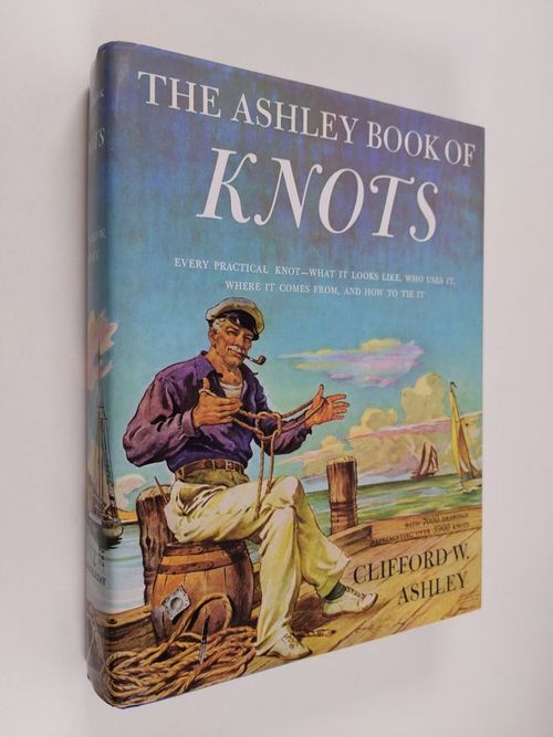 The Ashley Book of Knots - Ashley, Clifford Warren | Antikvaari - kirjakauppa verkossa
