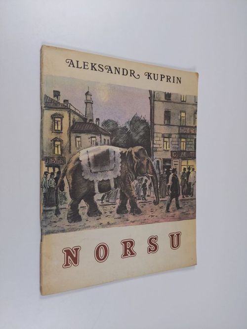 Norsu - Kuprin  Aleksandr | Finlandia Kirja | Antikvaari - kirjakauppa verkossa