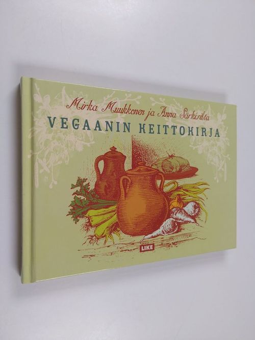 Vegaanin kasviskeittokirja - Muukkonen  Mirka | Finlandia Kirja | Antikvaari - kirjakauppa verkossa