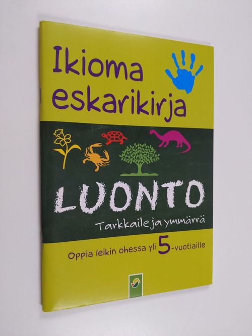 Ikioma eskarikirja : Luonto - tarkkaile ja ymmärrä | Finlandia Kirja | Osta Antikvaarista - Kirjakauppa verkossa