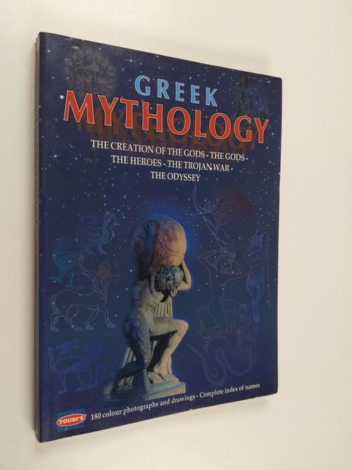 Greek Mythology - The Creation Of The Gods - The Gods - The Heroes - The Trojan War - The Odyssey - Souli, Sofia | Antikvaari - kirjakauppa verkossa