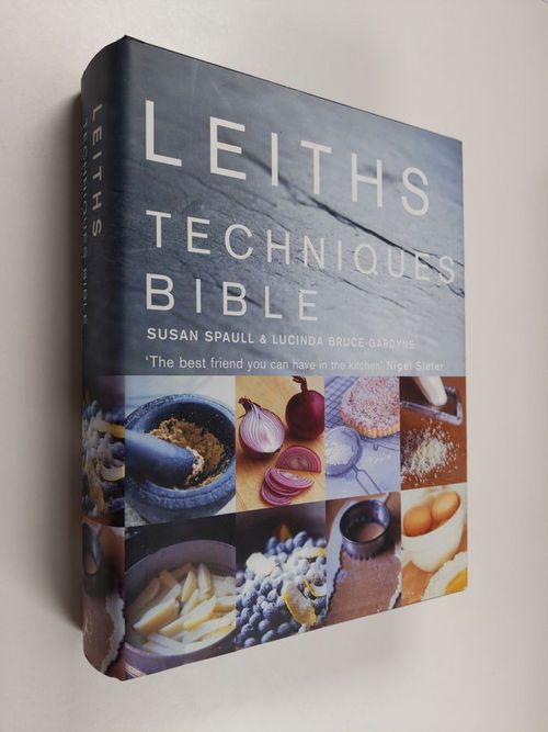 Leiths techniques bible - Spaull  Susan | Finlandia Kirja | Antikvaari - kirjakauppa verkossa