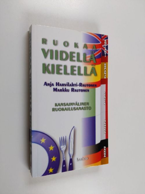 Ruokaa viidellä kielellä : kansainvälinen ruokailusanasto - Harvilahti-Rautonen  Anja | Finlandia Kirja | Antikvaari - kirjakauppa verkossa