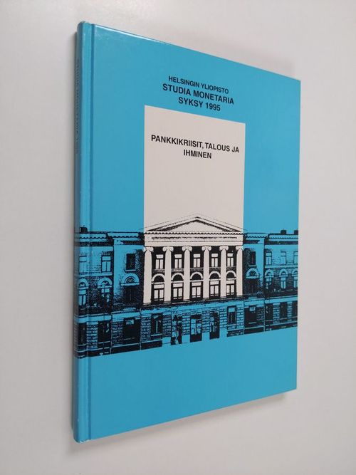 Pankkikriisit, talous ja ihminen - Kuusterä Antti ym. (toim.) | Finlandia  Kirja | Osta Antikvaarista - Kirjakauppa verkossa