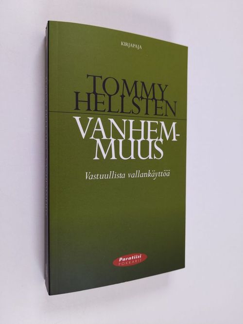 Vanhemmuus : vastuullista vallankäyttöä (ERINOMAINEN) - Hellsten, Tommy | Antikvaari - kirjakauppa verkossa
