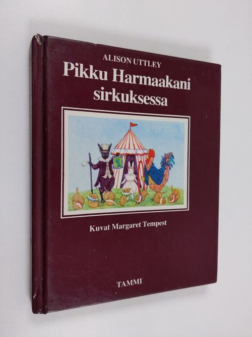 Pikku Harmaakani sirkuksessa - Uttley  Alison | Finlandia Kirja | Antikvaari - kirjakauppa verkossa