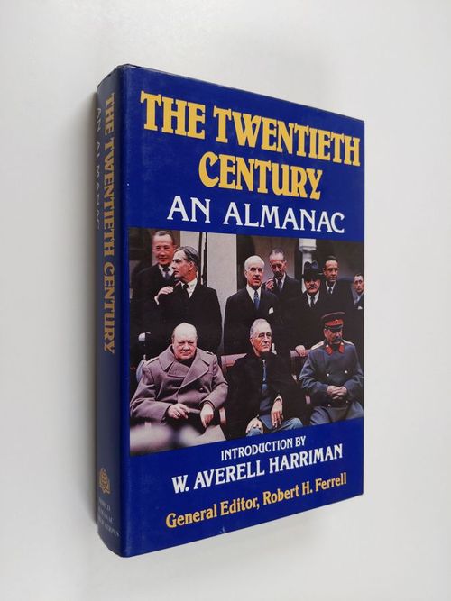 The Twentieth Century - An Almanac - Bowman  John Stewart & Ferrell  Robert H. | Finlandia Kirja | Osta Antikvaarista - Kirjakauppa verkossa