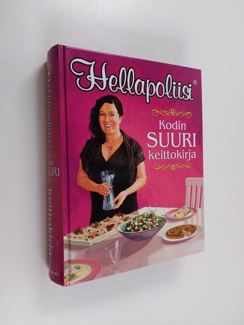 Kodin suuri keittokirja - Hellapoliisi® - Jaakonen  Kati | Finlandia Kirja | Antikvaari - kirjakauppa verkossa