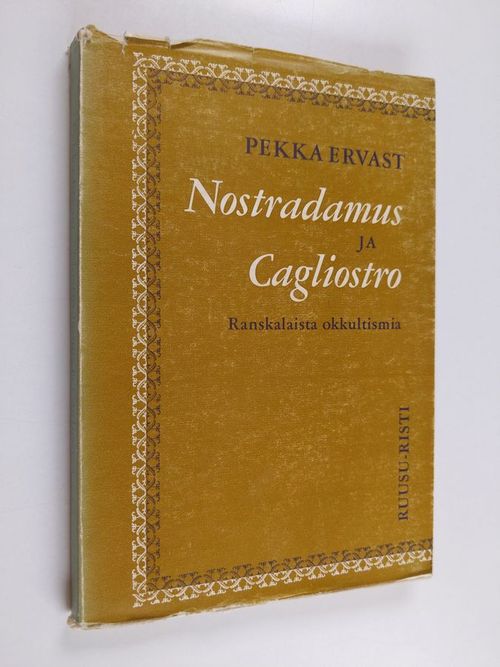 Nostradamus ja Cagliostro : ranskalaista okkultismia - Ervast  Pekka | Finlandia Kirja | Osta Antikvaarista - Kirjakauppa verkossa