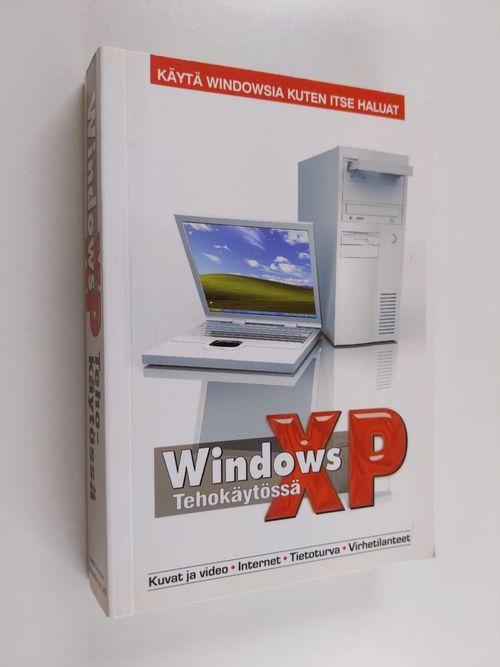 Windows XP tehokäytössä - Kiianmies, Matti | Finlandia Kirja | Antikvaari - kirjakauppa verkossa