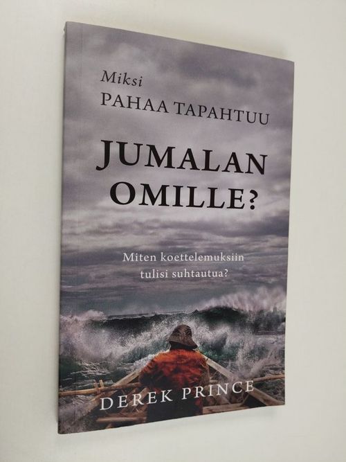 Miksi pahaa tapahtuu Jumalan omille : miten koettelemuksiin tulisi suhtautua - Prince  Derek | Finlandia Kirja | Osta Antikvaarista - Kirjakauppa verkossa