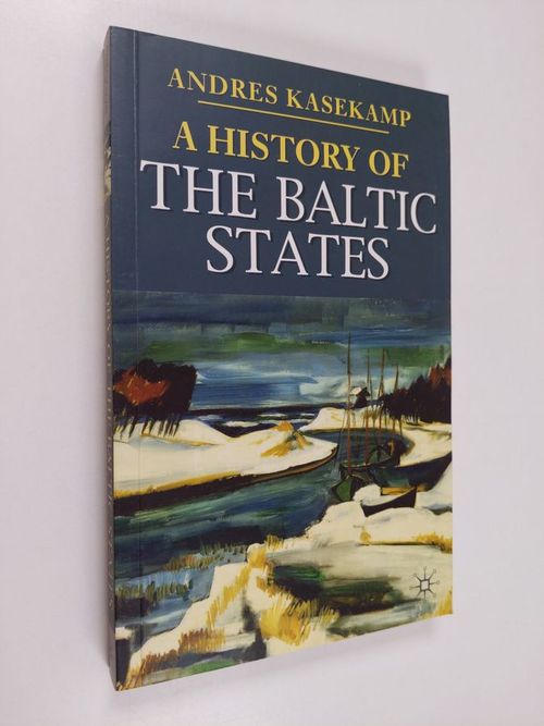 A history of the Baltic states (ERINOMAINEN) - Kasekamp  Andres | Finlandia Kirja | Osta Antikvaarista - Kirjakauppa verkossa