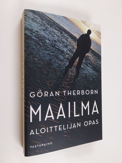 Maailma : aloittelijan opas - Therborn Göran | Finlandia Kirja | Osta  Antikvaarista - Kirjakauppa verkossa