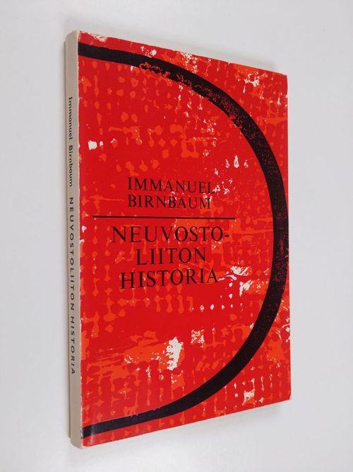 Neuvostoliiton historia - Birnbaum  Immanuel | Finlandia Kirja | Antikvaari - kirjakauppa verkossa