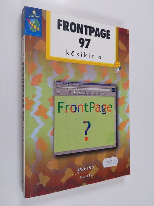 FrontPage 97 -käsikirja - Ek, Jesper | Finlandia Kirja | Antikvaari - kirjakauppa verkossa