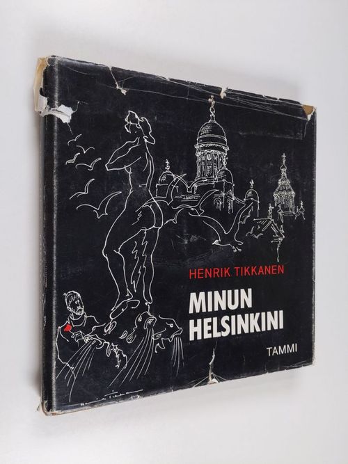 Minun Helsinkini - Tikkanen  Henrik | Finlandia Kirja | Antikvaari - kirjakauppa verkossa
