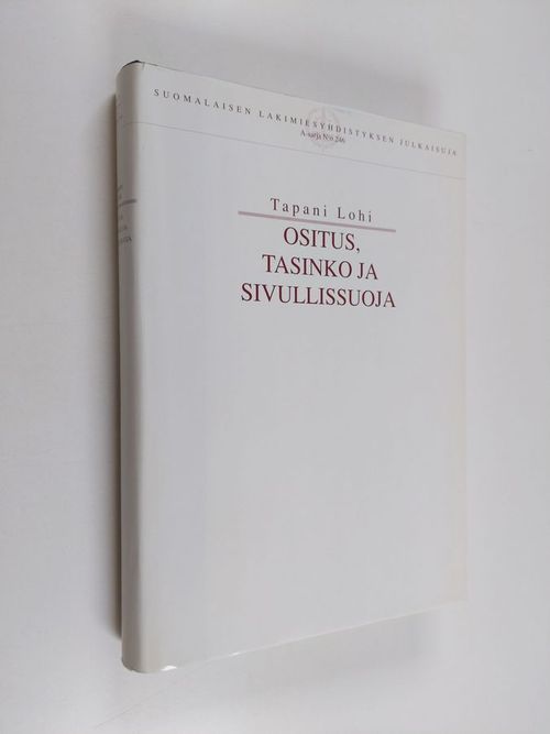 Ositus, tasinko ja sivullissuoja - Lohi Tapani | Finlandia Kirja | Osta  Antikvaarista - Kirjakauppa verkossa