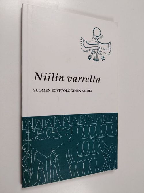 Niilin varrelta : Suomen Egyptologinen Seura 30 vuotta | Finlandia Kirja |  Osta Antikvaarista - Kirjakauppa verkossa