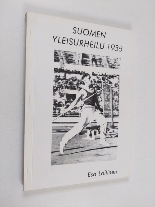 Suomen yleisurheilu 1938 - Laitinen Esa | Finlandia Kirja | Osta  Antikvaarista - Kirjakauppa verkossa