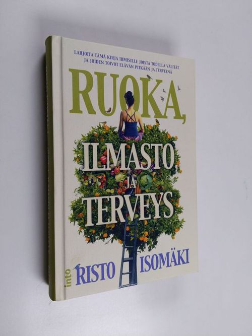 Ruoka, ilmasto ja terveys - Isomäki Risto | Finlandia Kirja | Osta  Antikvaarista - Kirjakauppa verkossa