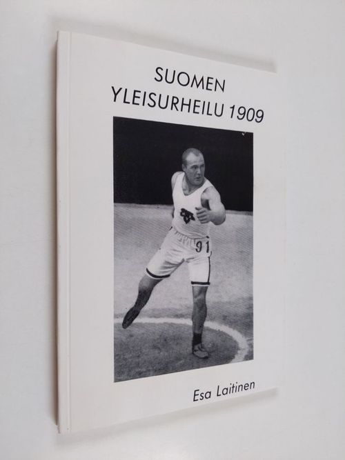 Suomen yleisurheilu 1909 - Laitinen Esa | Finlandia Kirja | Osta  Antikvaarista - Kirjakauppa verkossa