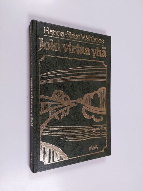 Joki virtaa yhä : Vilho Rantasen elämäkerta - Wahlroos Hanna-Sisko |  Finlandia Kirja | Osta Antikvaarista - Kirjakauppa