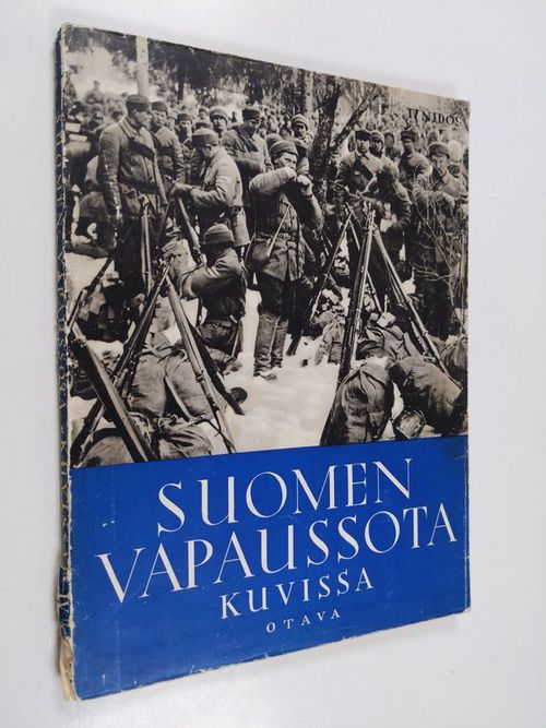 Suomen vapaussota kuvissa 4 nidos | Finlandia Kirja | Osta Antikvaarista -  Kirjakauppa verkossa