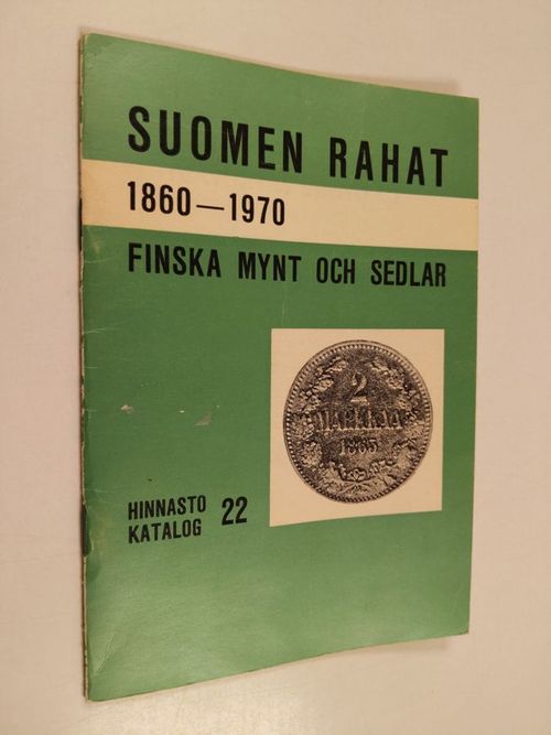 Suomen rahojen hinnasto = Katalog över finska mynt och sedlar 1860-1970 |  Finlandia Kirja | Osta