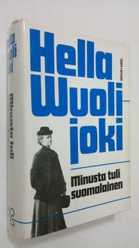 Minusta tuli suomalainen - Hella Wuolijoki | Osta Antikvaarista -  Kirjakauppa verkossa