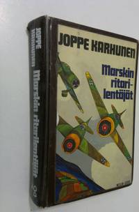 Tuotekuva Marskin ritarilentäjät - henkilö- ja muistikuvia Mannerheim-ristin ritareista taistelulentäjinä ja yksilöinä