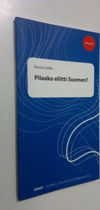 Pilaako eliitti Suomen? - Karina Jutila | Osta Antikvaarista - Kirjakauppa  verkossa
