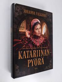 Katariinanpyörä - Johanna Valkama | Osta Antikvaarista - Kirjakauppa  verkossa