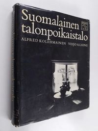 Suomalainen talonpoikaistalo - Kolehmainen Alfred | Finlandia Kirja | Osta  Antikvaarista - Kirjakauppa verkossa