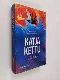 Hitsaaja - Kettu Katja | Finlandia Kirja | Osta Antikvaarista - Kirjakauppa  verkossa