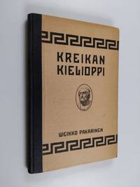 Kreikan kielioppi - Pakarinen Weikko | Finlandia Kirja | Antikvaari -  kirjakauppa verkossa