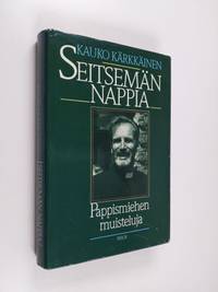 Seitsemän nappia : pappismiehen muisteluja - Kärkkäinen Kauko | Finlandia  Kirja | Osta Antikvaarista - Kirjakauppa verkossa