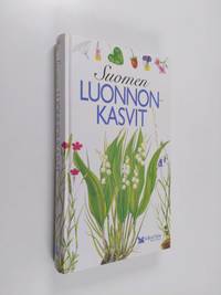 Suomen luonnonkasvit - Kurtto Arto | Finlandia Kirja | Osta Antikvaarista -  Kirjakauppa verkossa