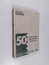 50 vuotta itsenäisen sahateollisuuden edunvalvontaa : Suomen sahat ry  1945-1995 - Henttinen Annastiina | Finlandia Kirja | Osta Antikvaarista -  Kirjakauppa verkossa