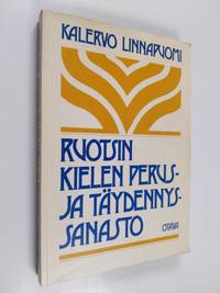 Ruotsin kielen perus-ja täydennyssanasto - Linnapuomi Kalervo | Antikvaari  Kirja- ja Lehtilinna / Raimo Kreivi | Osta Antikvaarista - Kirjakauppa  verkossa