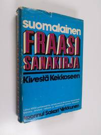 Suomalainen fraasisanakirja Kivestä Kekkoseen - Sakari Virkkunen | Osta  Antikvaarista - Kirjakauppa verkossa