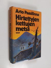 Hirtettyjen kettujen metsä - Arto Paasilinna | Osta Antikvaarista -  Kirjakauppa verkossa