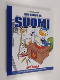 Aku Ankka ja Suomi - Suomen historia Räpylävinkkelistä - Korhonen Kari |  Finlandia Kirja | Osta Antikvaarista - Kirjakauppa verkossa