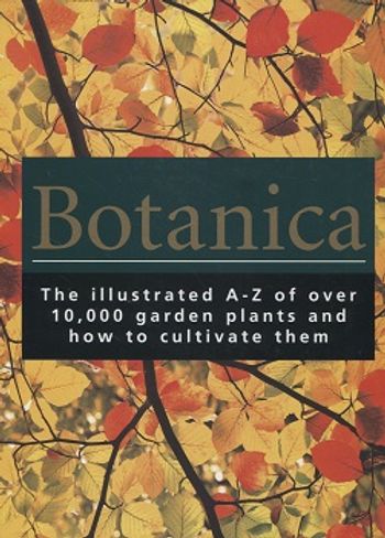 Botanica - The illustrated A-Z of over 10,000 garden plants - Cheers Gordon et al. (toim.) | Vantaan Antikvariaatti Oy | Osta Antikvaarista - Kirjakauppa verkossa