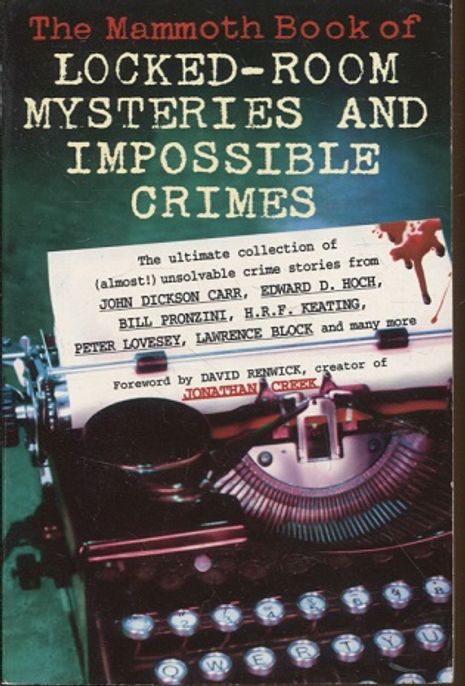 The Mammoth Book of Locked-Room Mysteries and Impossible Crimes - Ashley Mike (toim.) - Dickson Carr John et al. | Vantaan Antikvariaatti Oy | Osta Antikvaarista - Kirjakauppa verkossa