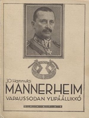 Mannerheim - Vapaussodan ylipäällikkö - Hannula J.O. | Vantaan Antikvariaatti Oy | Osta Antikvaarista - Kirjakauppa verkossa