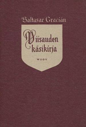 Viisauden käsikirja - Gracian Baltasar | Vantaan Antikvariaatti Oy | Osta Antikvaarista - Kirjakauppa verkossa