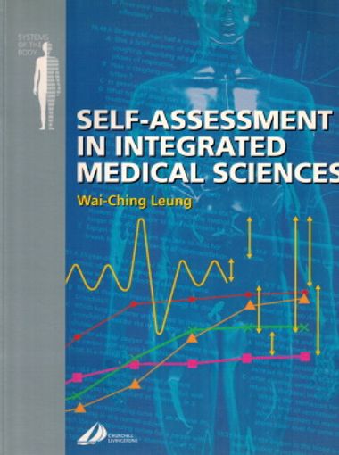 Self-Assessment in Integrated Medical Sciences - Leung Wai-Ching | Vantaan Antikvariaatti Oy | Osta Antikvaarista - Kirjakauppa verkossa