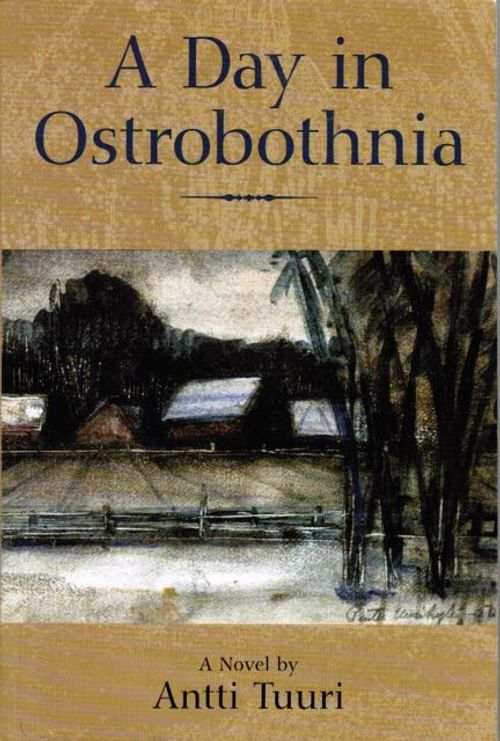 A Day in Ostrobothnia - Tuuri Antti | Vantaan Antikvariaatti Oy | Osta Antikvaarista - Kirjakauppa verkossa